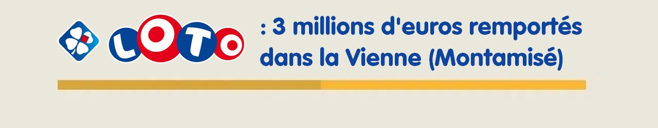 gagnant loto vienne 3 millions euros montamise