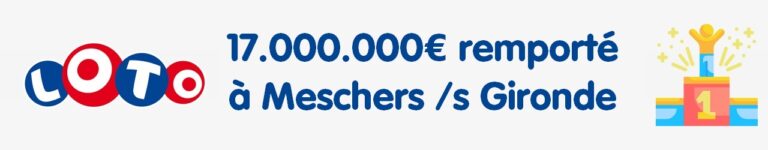 Loto FDJ : un retraité gagne 17 millions d’euros à Meschers sur Gironde, 2e plus gros jackpot de Charente-Maritime