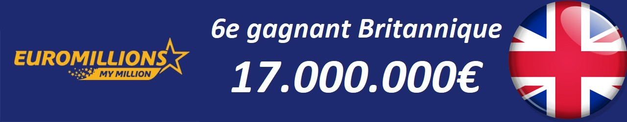 gagnant euromillions 6 gagnant britannique 17 millions euros