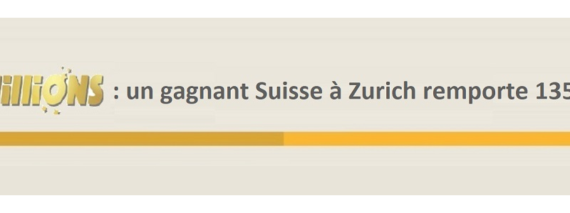 euromillions gagnant suisse zurich 135 millions euros