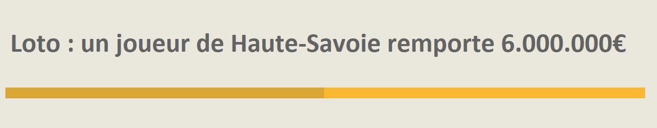 loto gagnant haute savoie 6 millions euros