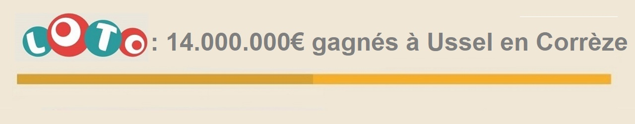 gagnant ussel correze 14 millions euros