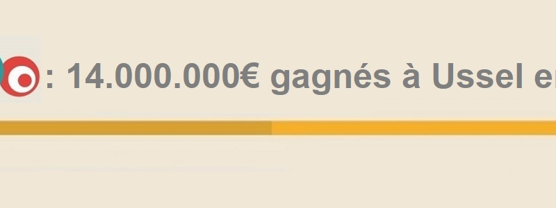 gagnant ussel correze 14 millions euros