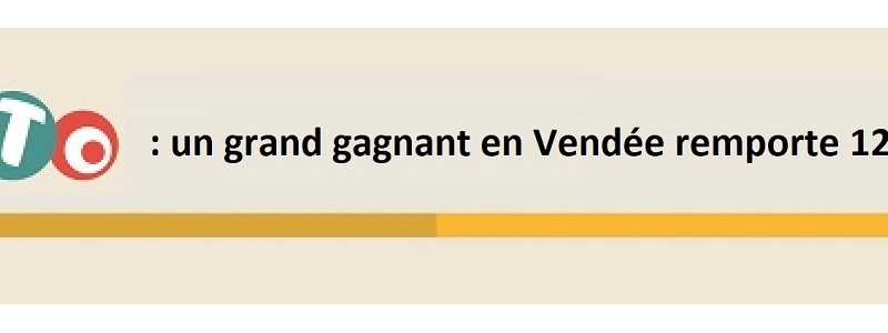 loto grand gagnant vendee 12 millions euros 1