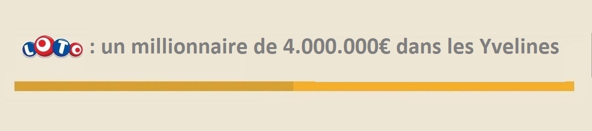 Loto : un millionnaire dans les Yvelines remporte 4 millions d'euros