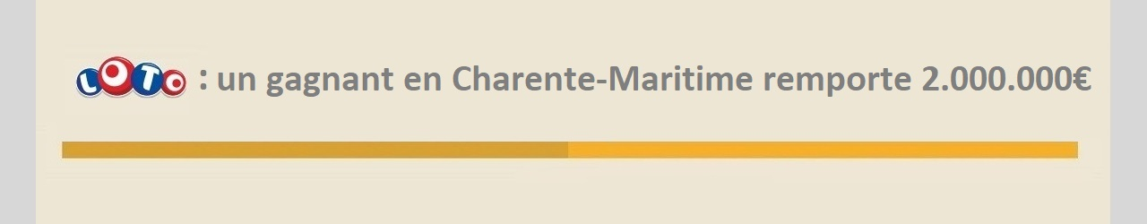 loto gagnant charente maritime 2 millions euros
