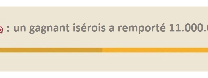 loto gagnant isere 11 millions euros