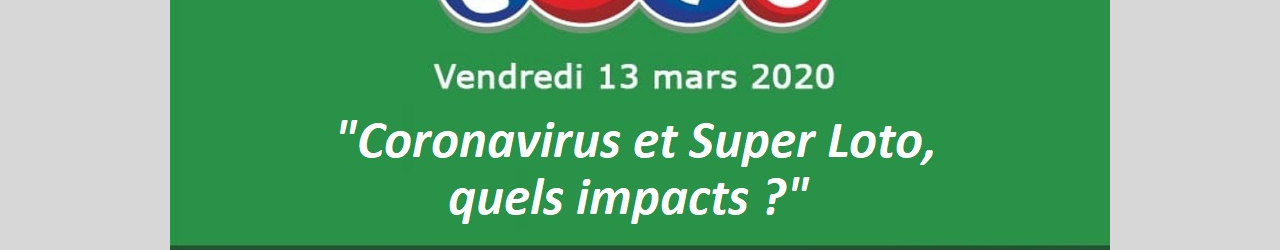 coronavirus super loto quels impacts