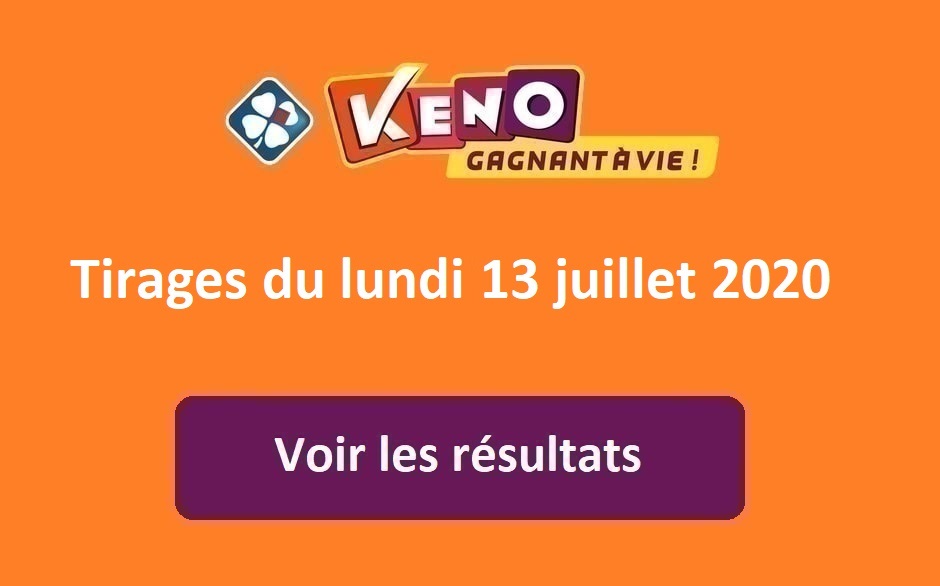 Résultat Keno FDJ Du Lundi 13 Juillet 2020 : Tirage Du Jour