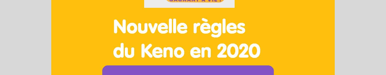 nouvelles regles keno 2020