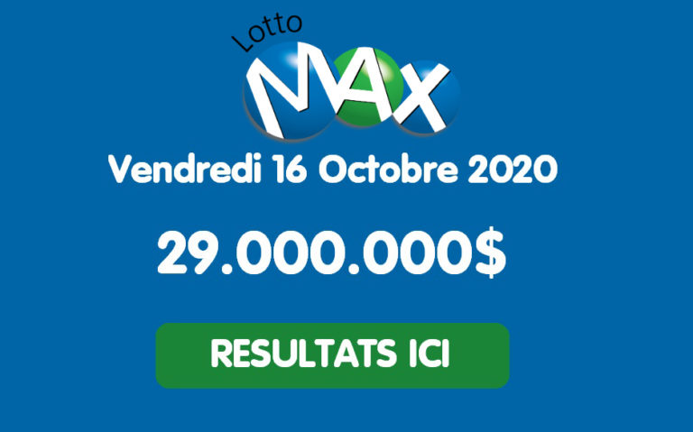 Résultat Lotto Max (Québec) du vendredi 16 octobre 2020 : un gagnant à 212 000$ en Colombie-Britannique au tirage