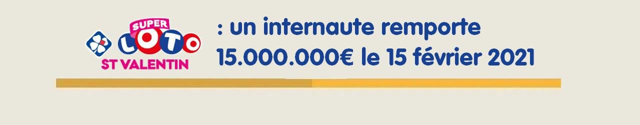 jackpot loto saint valentin gagnant 15 millions