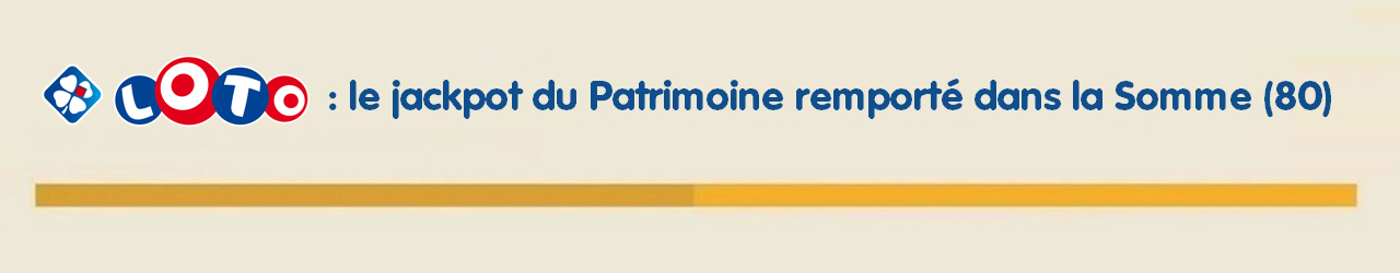 Gagnant Loto FDJ : 3 millions d'euros dans la Somme
