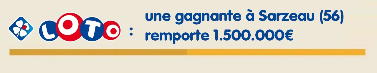 Gagnante Loto à Sarzeau pour 1,5 million d'euros