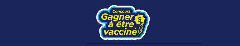 Loto Vaccin : le Québec distribuera 2 millions de dollars parmi les vaccinés Covid19 (les premiers résultats)