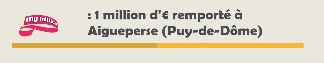My Million : il gagne 1 million d'euros à Aigueperse dans le Puy-de-Dôme