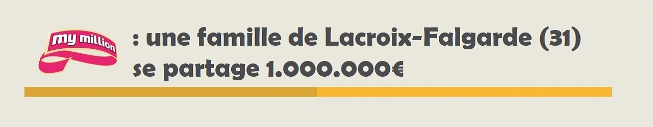 My Million : une famille de Lacroix Falgarde remporte 1 million d'euros