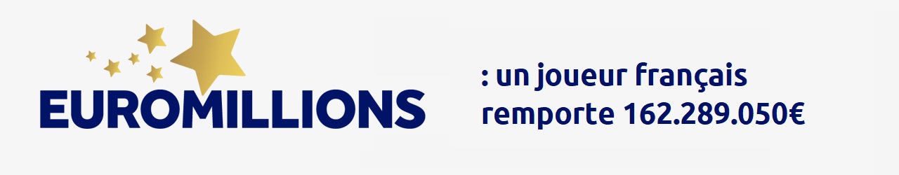 Euromillions : gagnant à 162 millions d'euros en France