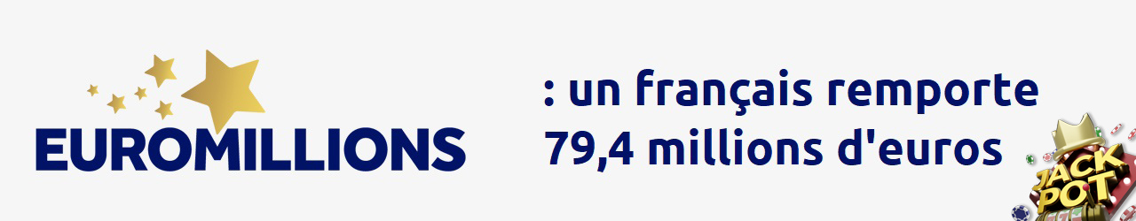 Euromillions : 5e gagnant en France, il remporte 79,4M €