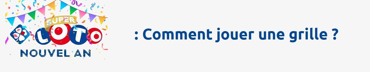 super loto nouvel an comment jouer