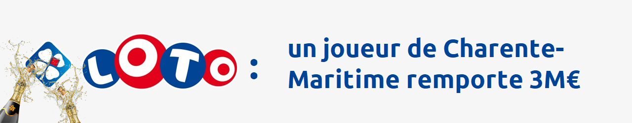 gagnant Loto en Charente-Maritime : un joueur remporte 3 millions d'euros