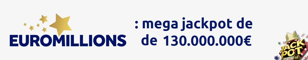 mega jackpot euromillions vendredi 4 fevrier 2022