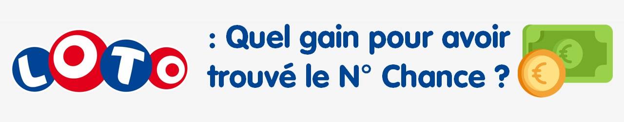 quel gain numero chance loto
