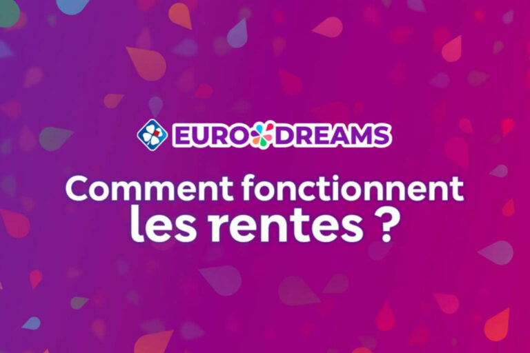 EuroDreams : tout savoir sur le fonctionnement des rentes mensuelles