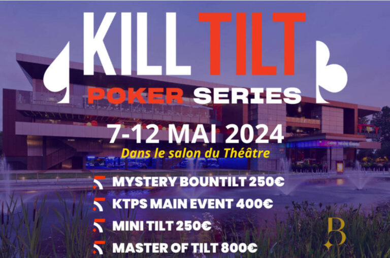 Kill Tilt Poker au Casino de Toulouse du 7 au 12 mai 2024 : programme et inscription