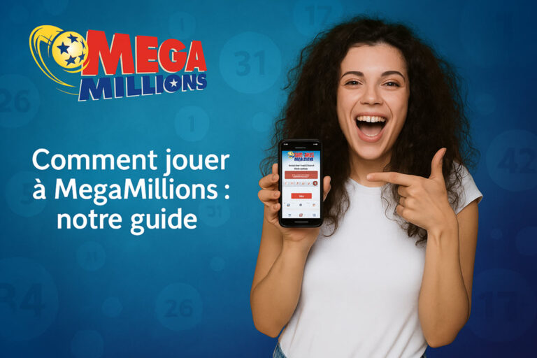Loterie MegaMillions : dans quels pays peut-on jouer ? Notre guide
