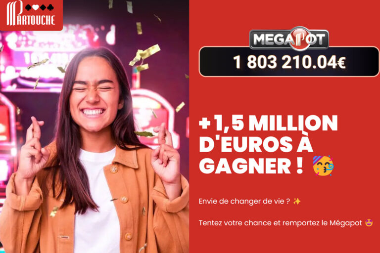 Casino Partouche : le jackpot progressif du Megapot atteint 1,8 million d’euros