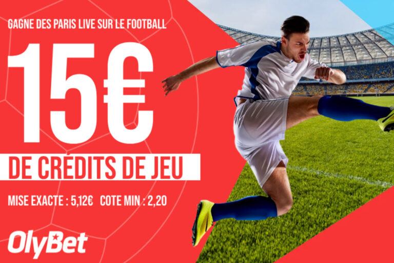 Olybet : 15€ de crédits de jeu à saisir aujourd’hui pour tous les paris foot