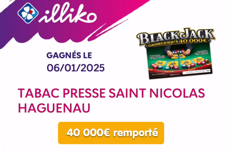 FD : Un grattage BlackJack pour une belle surprise, un joueur empoche 40 000€ à Haguenau