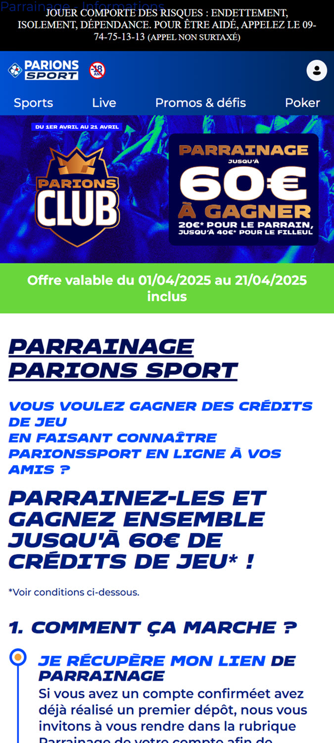 Profitez de l'offre Parions Sport et de 20€ de paris gratuits en parrainant vos amis du 1er avril au 21 avril 2025. Vos amis recevrons 40€ de leur côté