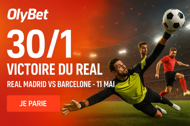 Olybet : nouveau code promo pour le Classico Real Madrid – FC Barcelone du 11 mai