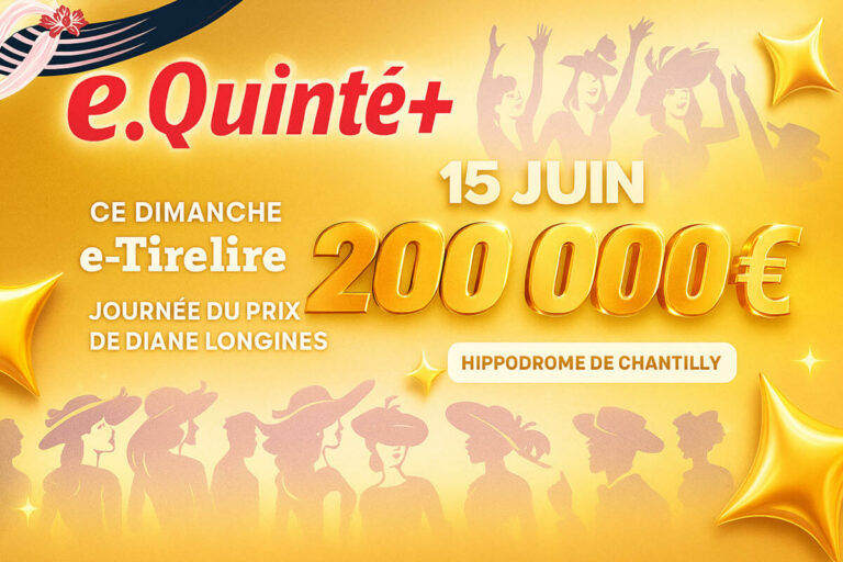 Quinté+ du jour : 200 000€ dans la cagnotte e-Quinté+ sur PMU.fr de ce dimanche 15 juin en marge du Prix de Diane