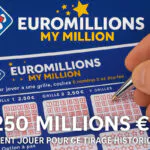 EuroMillions : comment jouer aujourd’hui pour ce nouveau jackpot record de 250 millions d’euros ?