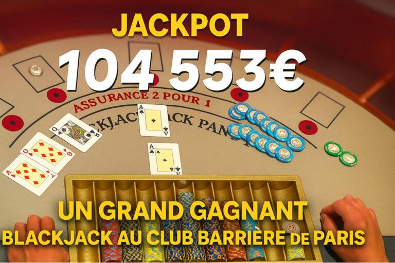Club Barrière : un joueur parisien s’offre un jackpot au Blackjack de plus de 104 000€