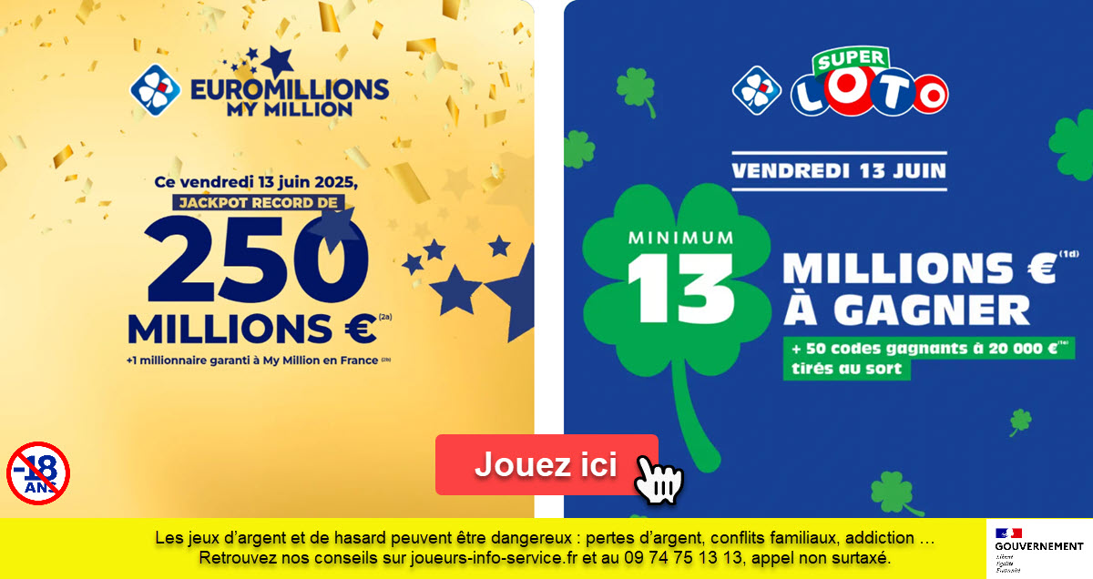 Jackpot EuroMillions et Super Loto pour ce vendredi 13 juin 2025