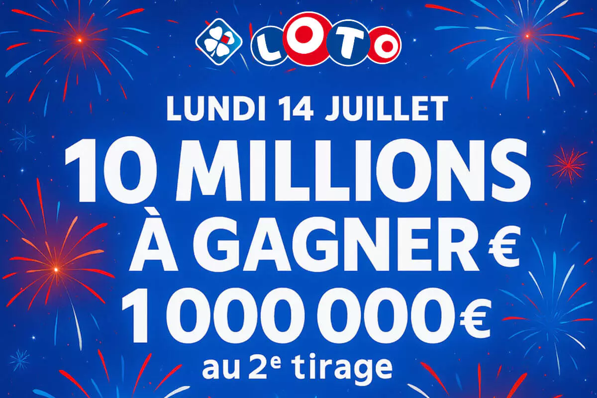 Loto de la Fête Nationale : un jackpot boosté à 10 millions d'euros et 1 million d'euros pour le 2nd tirage