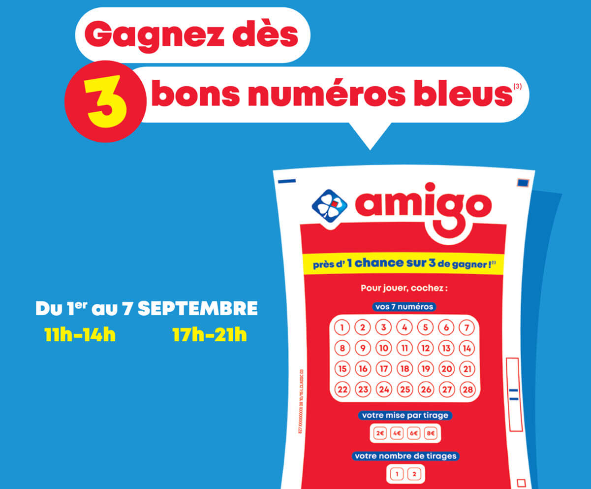 La promotion en cours à Amigo pour ce mois de septembre et gagnez dès 3 bons numéros bleus