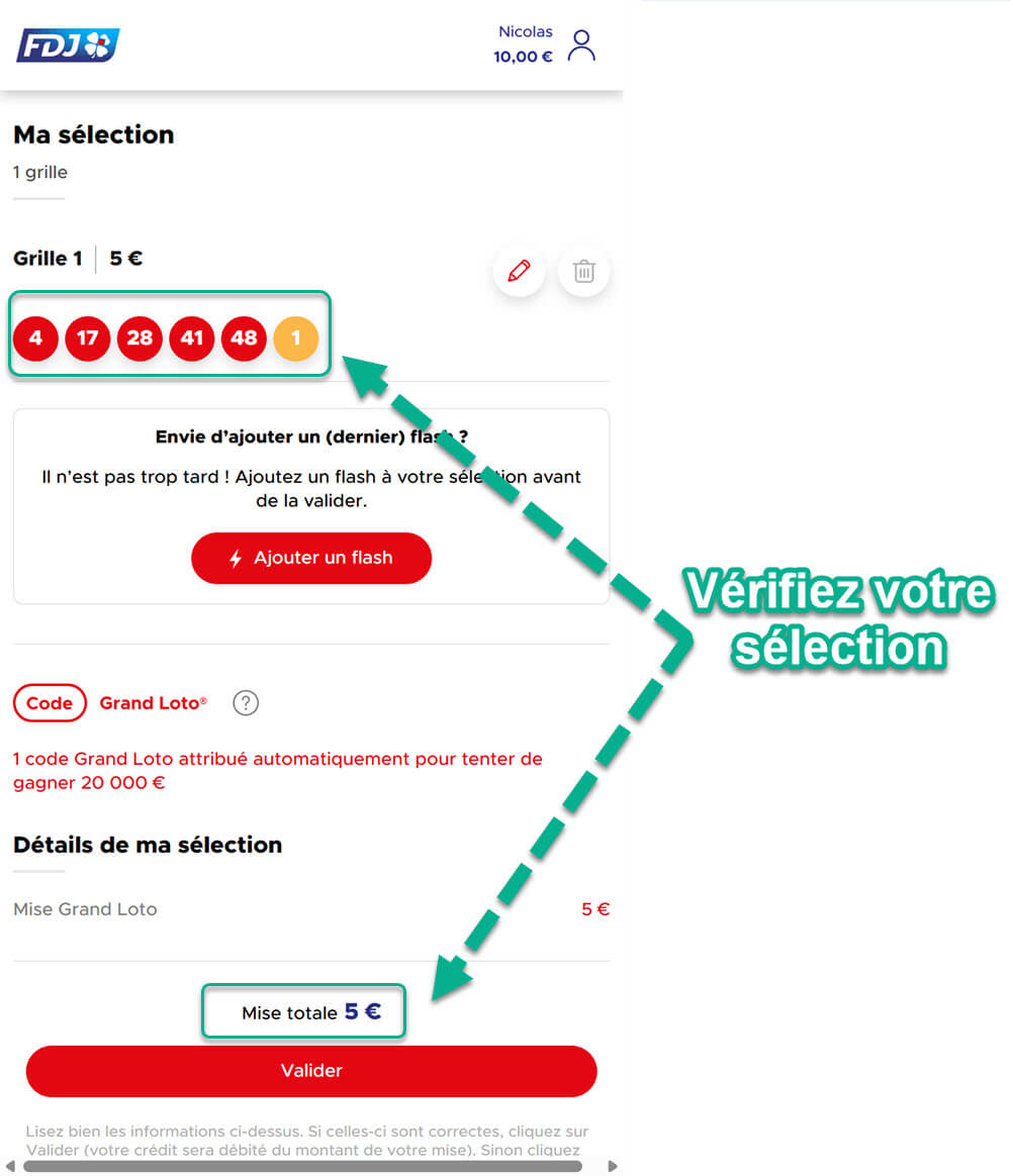 Vérifiez une dernière fois vos numéros et le montant de votre prise de jeux avant de la valider définitivement.