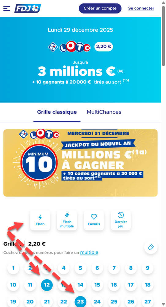 Choisissez vos numéros Loto comme pour un tirage normal, 5 numéros et 1 numéro Chance que vous choisissez vous-même ou via le système Flash.