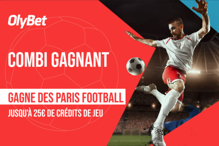 Olybet : 25€ de bonus jusqu&rsquo;à ce soir avec l&rsquo;offre Combi Gagnant sur les paris foot