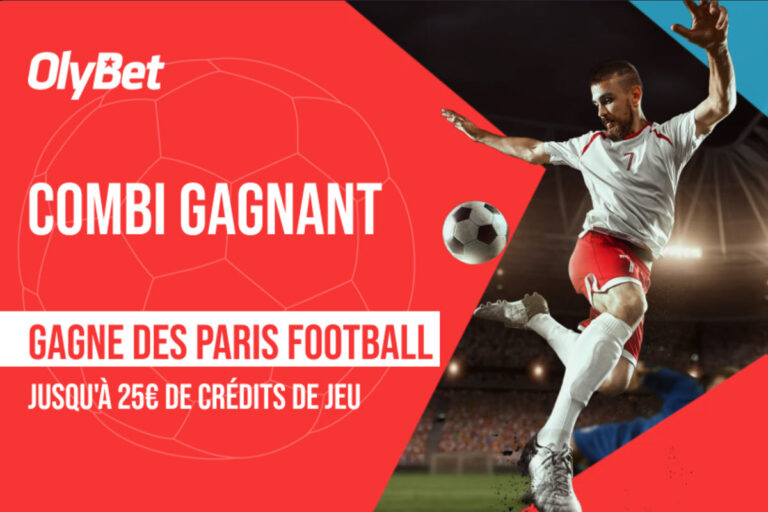 Olybet : 25€ de bonus jusqu&rsquo;à ce soir avec l&rsquo;offre Combi Gagnant sur les paris foot