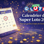 FDJ : Calendrier des Super Loto, Grand Loto en 2026 : prochain tirage le vendredi 13 février 2026
