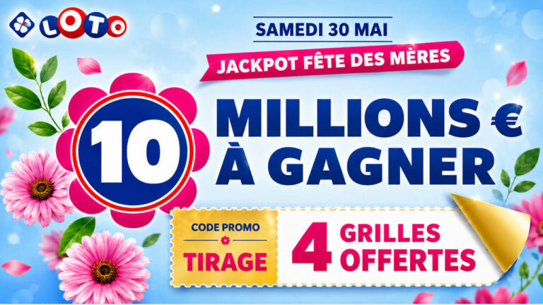 Loto Fête des Mères : 4 grilles offertes pour tenter de gagner les 10 millions d&rsquo;euros de samedi