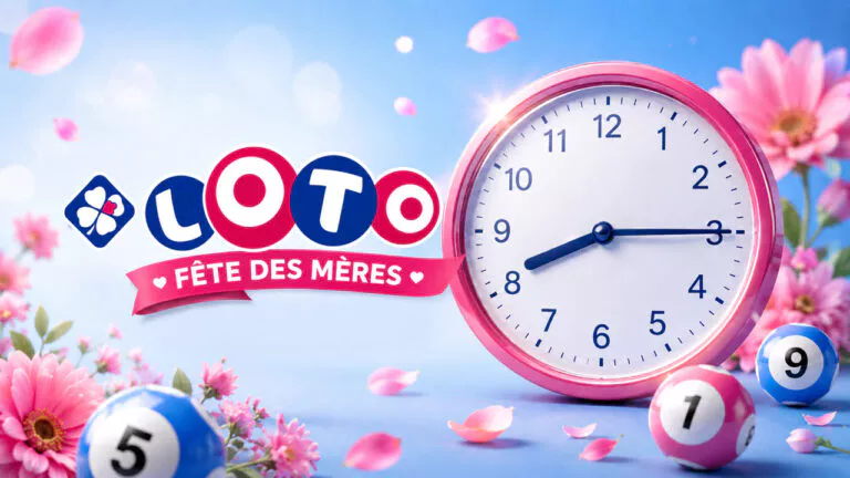 Loto Fête des Mères : jusqu&rsquo;à quelle heure jouer ce samedi 30 mai 2026 ?