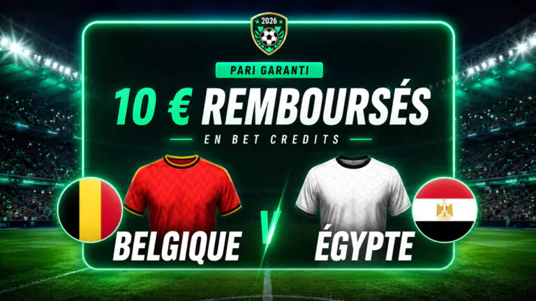 Belgique – Égypte : Bet365 rembourse jusqu&rsquo;à 10 € sur votre pari ce soir