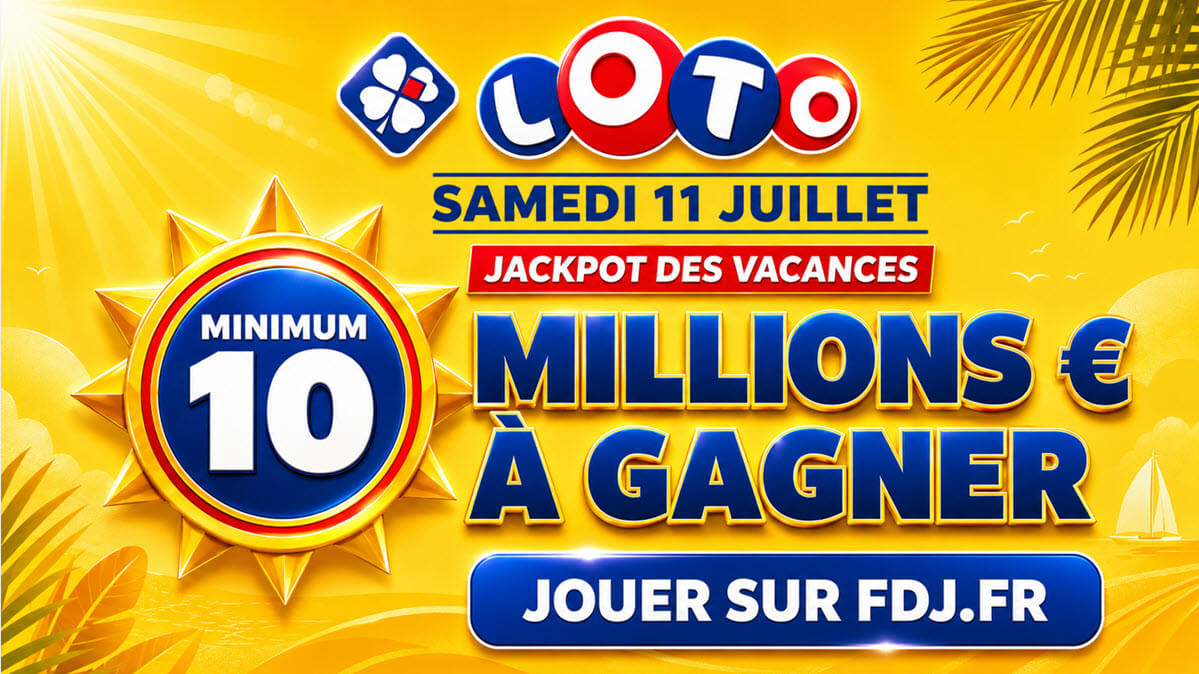 Loto : FDJ propose un jackpot boosté à 10 millions d'euros pour les vacances ce samedi 11 juillet 2026
